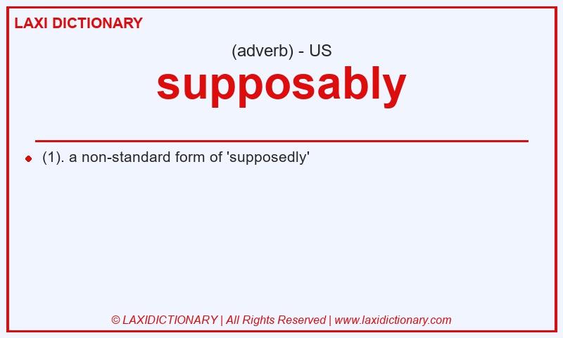 Definition supposably in American English