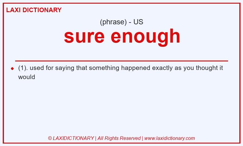 Definition sure enough in American English