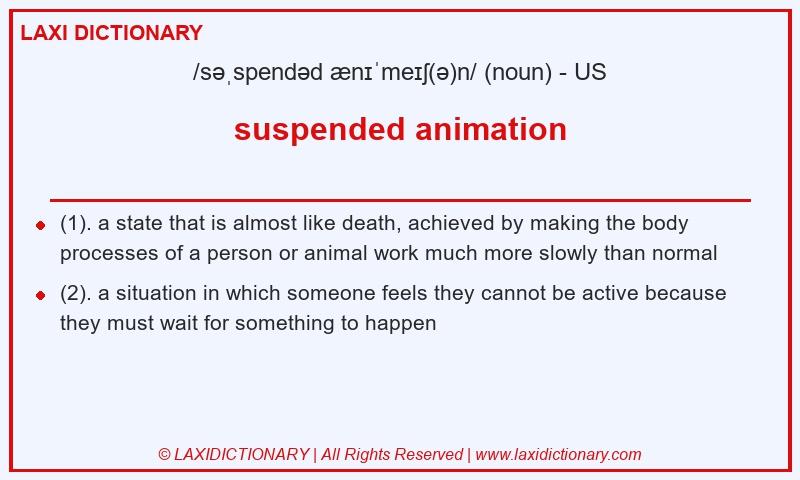 Definition suspended animation in American English