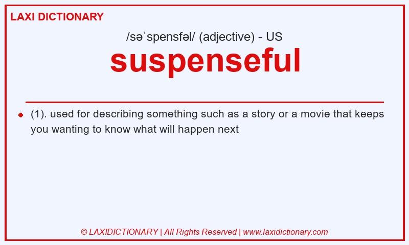 Definition suspenseful in American English
