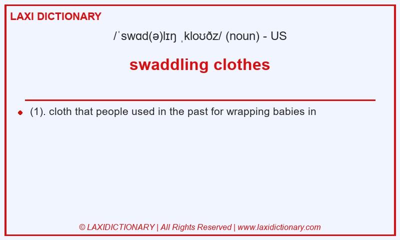 Definition swaddling clothes in American English