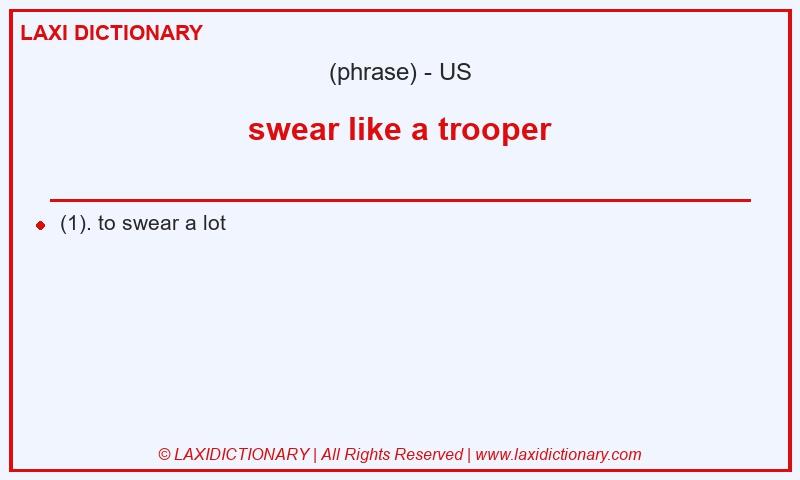 Definition swear like a trooper in American English
