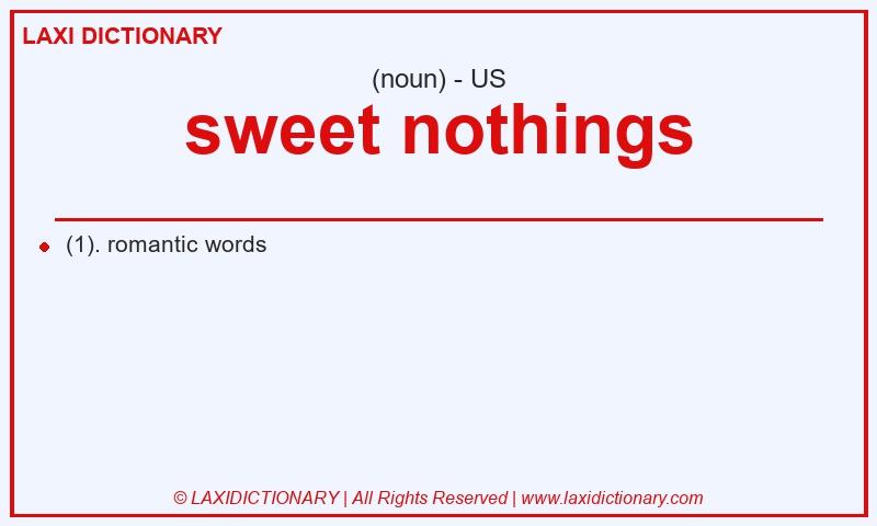 Definition sweet nothings in American English