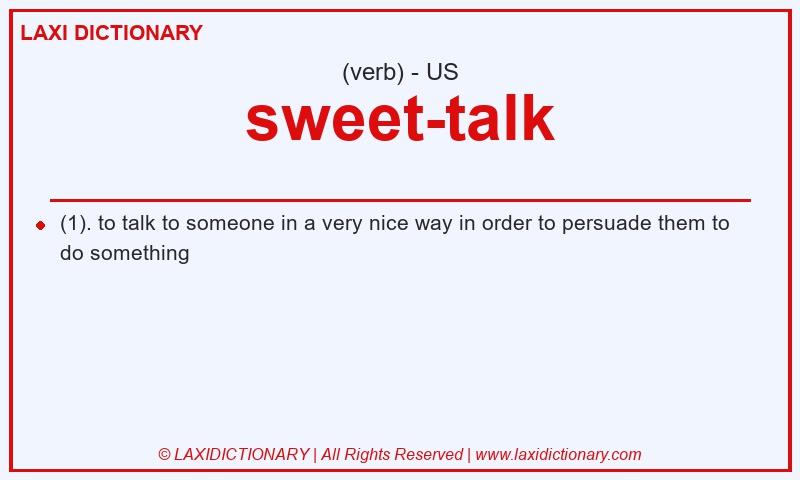Definition sweet-talk in American English