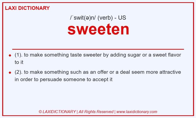Definition sweeten in American English