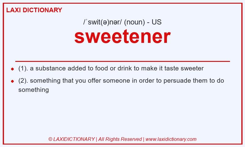 Definition sweetener in American English