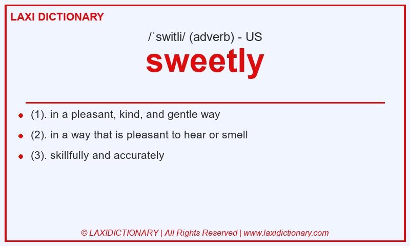 Definition sweetly in American English