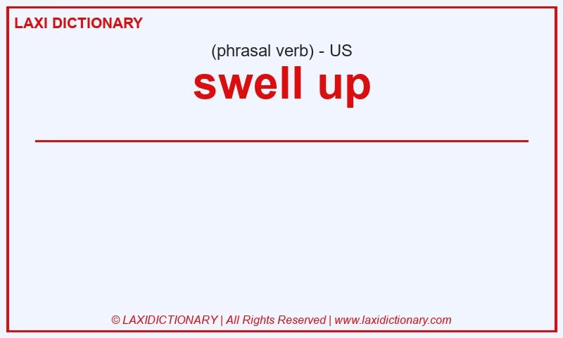 Definition swell up in American English
