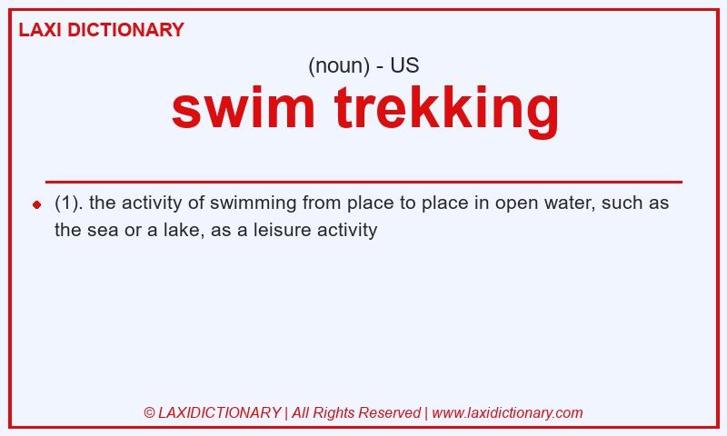 Definition swim trekking in American English