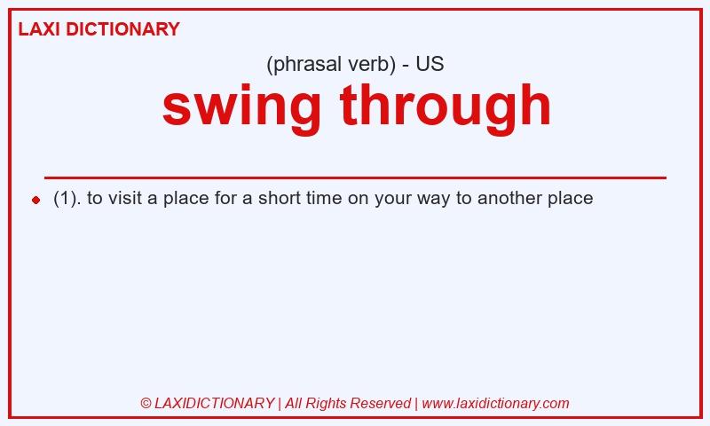Definition swing through in American English