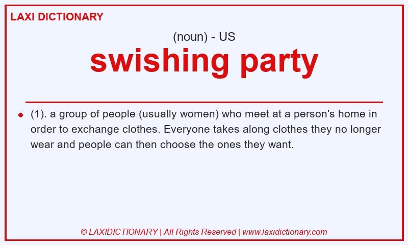 Definition swishing party in American English