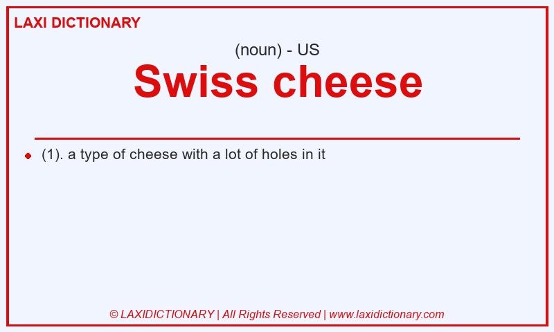 Definition Swiss cheese in American English