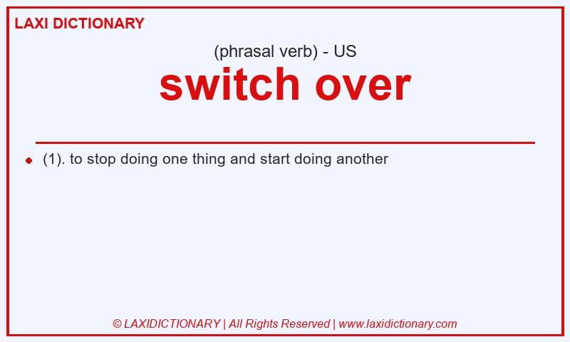 Definition switch over in American English