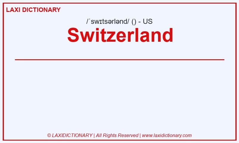Definition Switzerland in American English