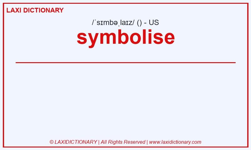 Definition symbolise in American English