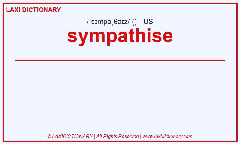 Definition sympathise in American English