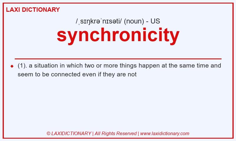 Definition synchronicity in American English