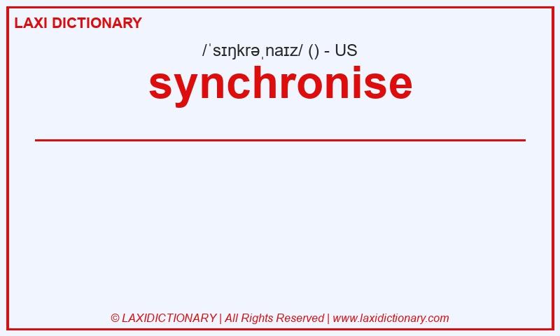 Definition synchronise in American English