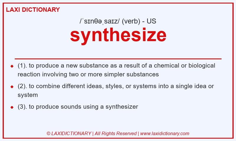 Definition synthesize in American English