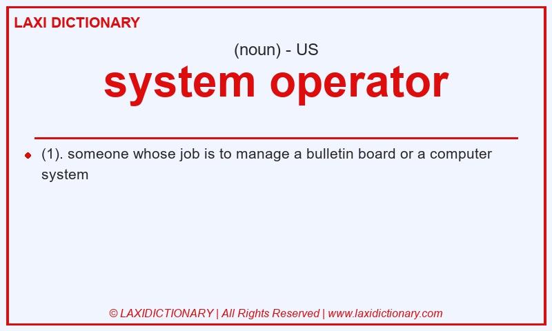Definition system operator in American English