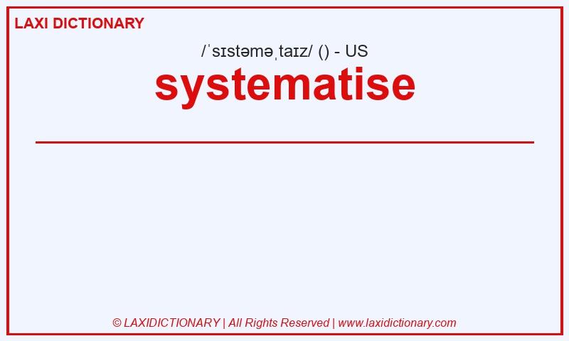 Definition systematise in American English