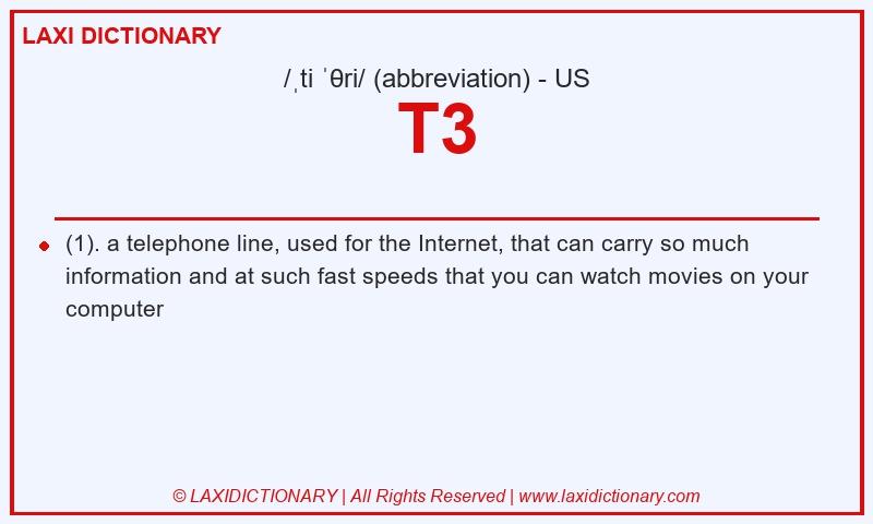 Definition T3 in American English