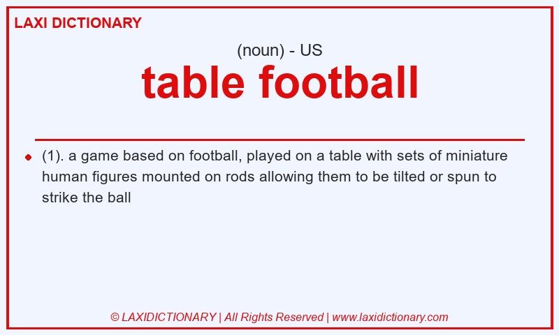 Definition table football in American English