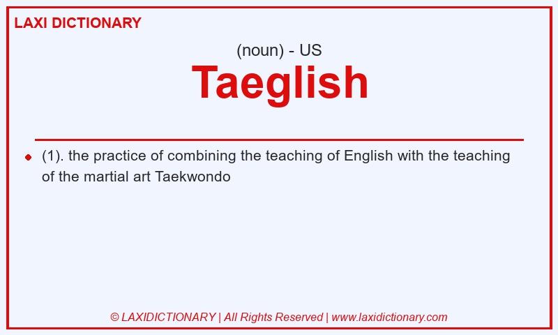 Definition Taeglish in American English