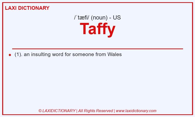 Definition Taffy in American English
