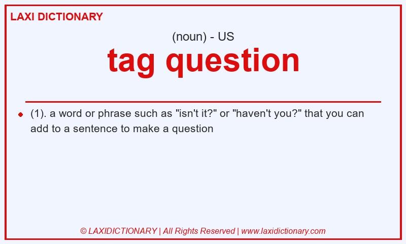 Definition tag question in American English