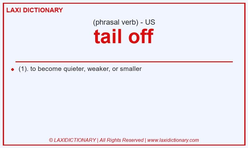 Definition tail off in American English