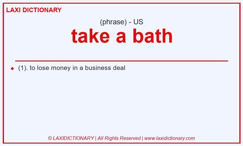 Definition take a bath in American English