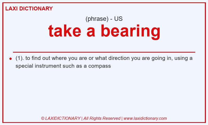 Definition take a bearing in American English
