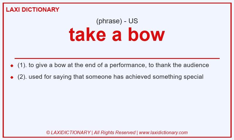 Definition take a bow in American English