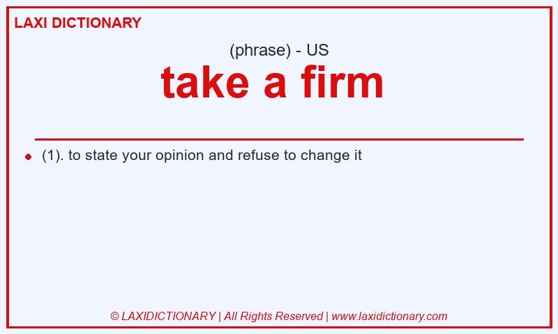 Definition take a firm in American English