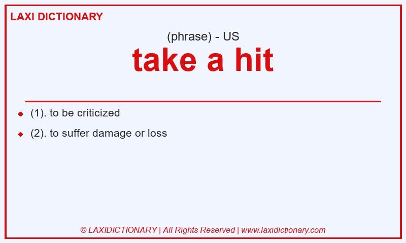 Definition take a hit in American English