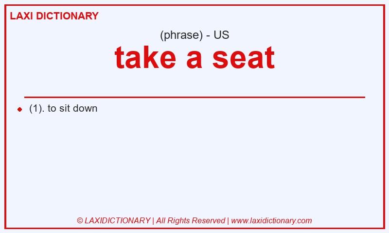 Definition take a seat in American English