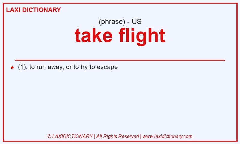 Definition take flight in American English