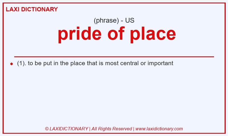 Definition  pride of place in American English