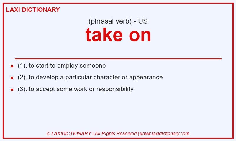 Definition take on in American English