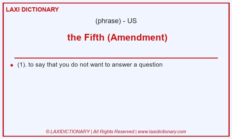 Definition the Fifth (Amendment) in American English