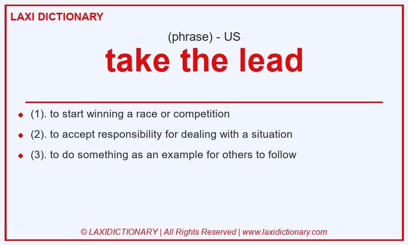 Definition take the lead in American English