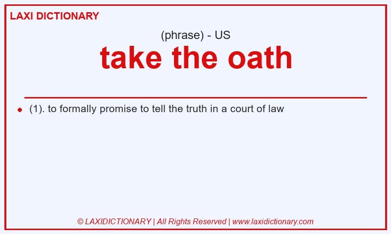 Definition take the oath in American English