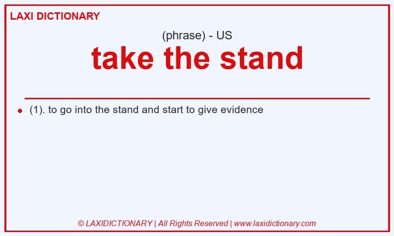 Definition take the stand in American English