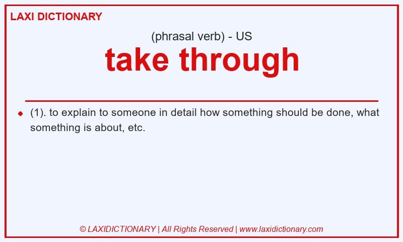 Definition take through in American English