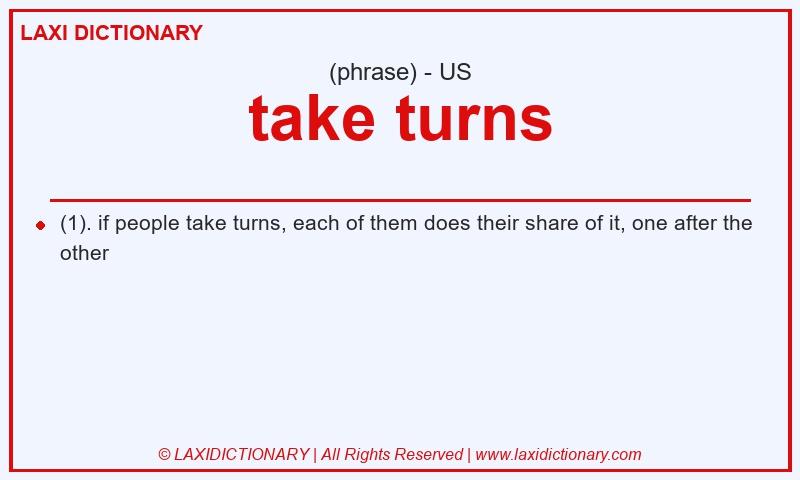 Definition take turns in American English