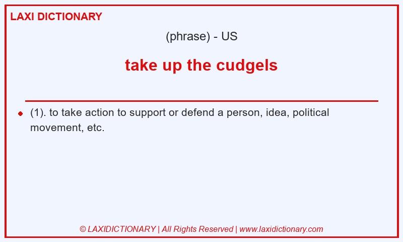 Definition take up the cudgels in American English