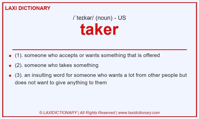 Definition taker in American English