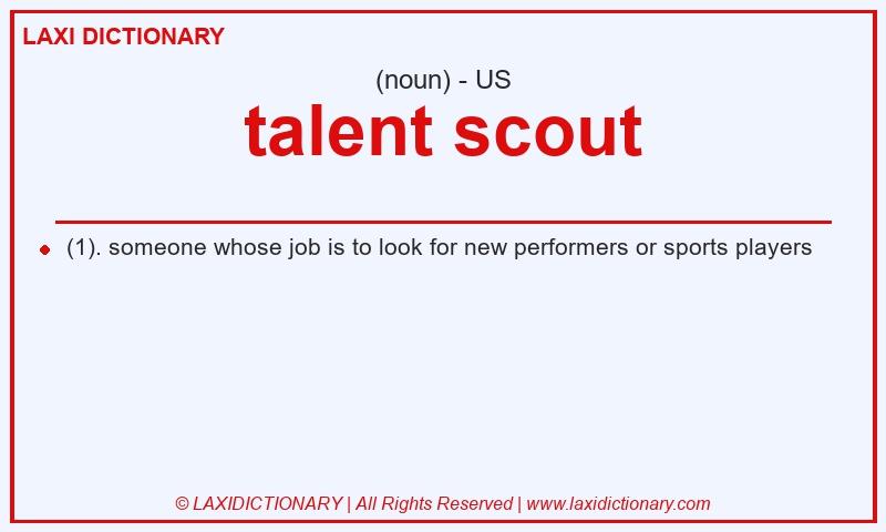 Definition talent scout in American English