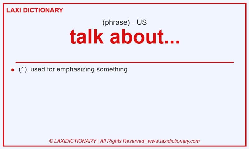 Definition talk about... in American English